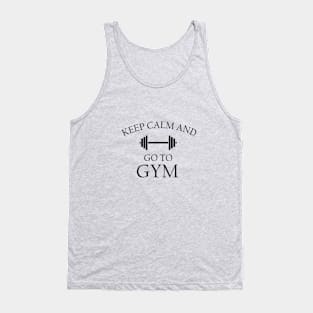 Keep calm and go to gym Tank Top